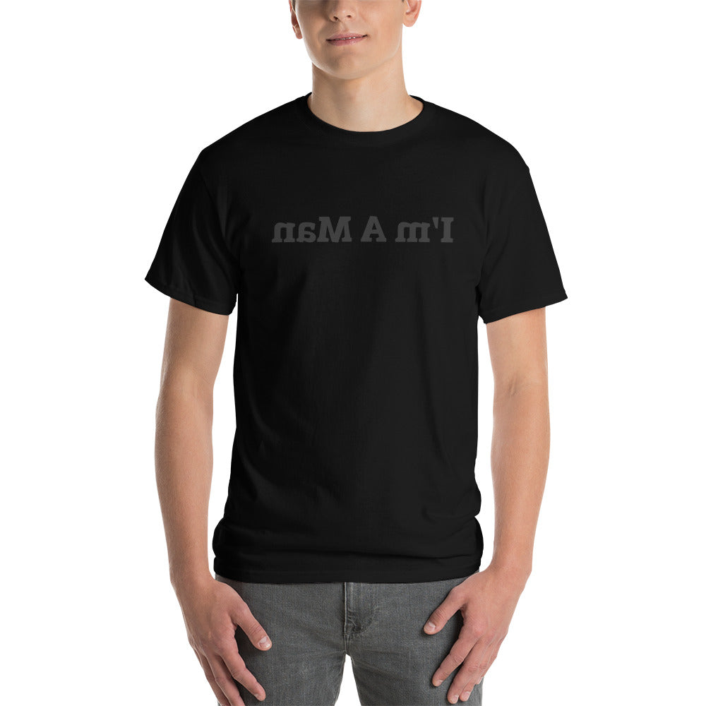 Short Sleeve T-Shirt - I'm A Man - Mirror