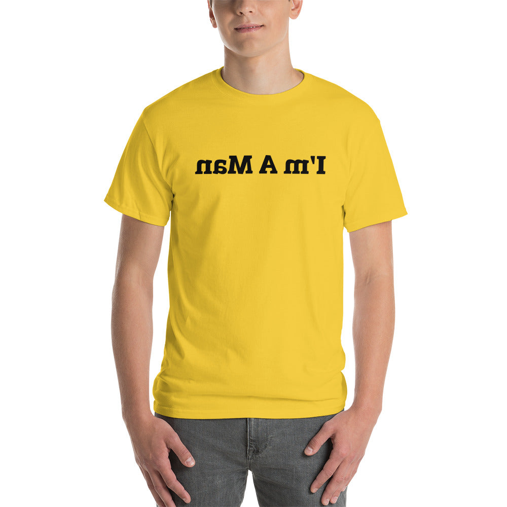 Short Sleeve T-Shirt - I'm A Man - Mirror