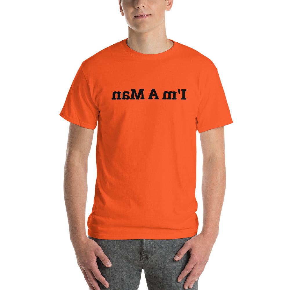 Short Sleeve T-Shirt - I'm A Man - Mirror