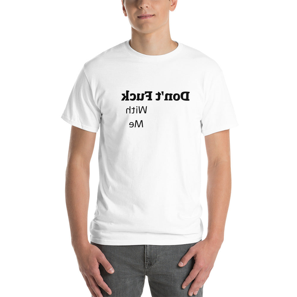 Short Sleeve T-Shirt - Don't Fuck With Me - Mirror