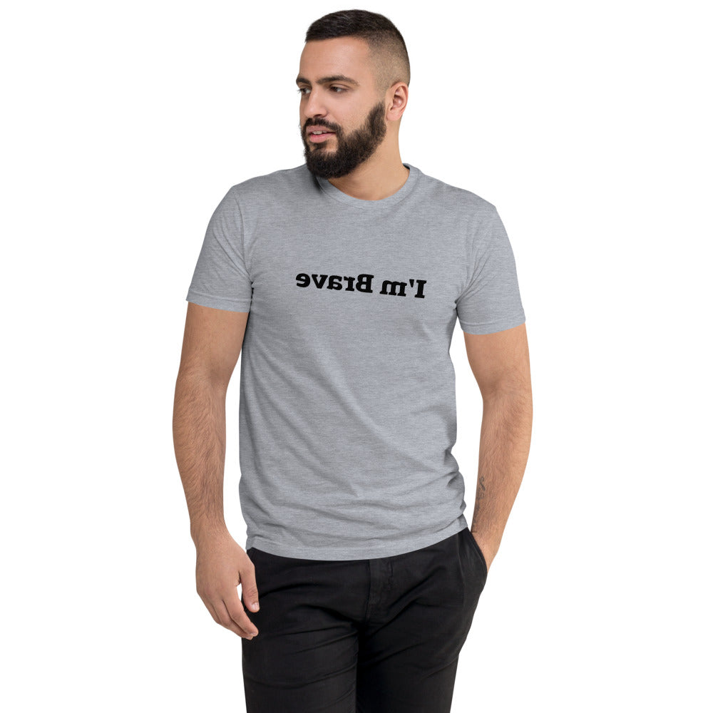 Short Sleeve T-shirt - I'm Brave - Mirror