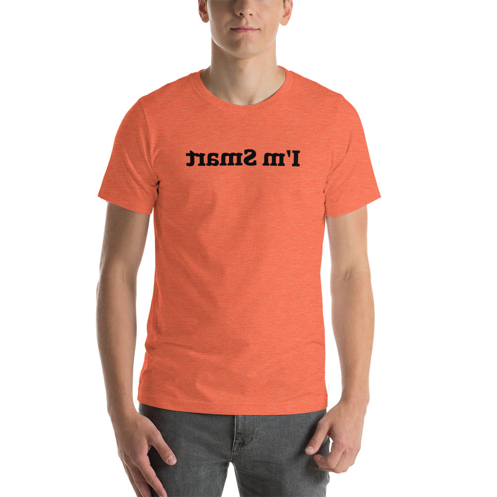 Short-sleeve unisex t-shirt - I'm Smart  - Mirror