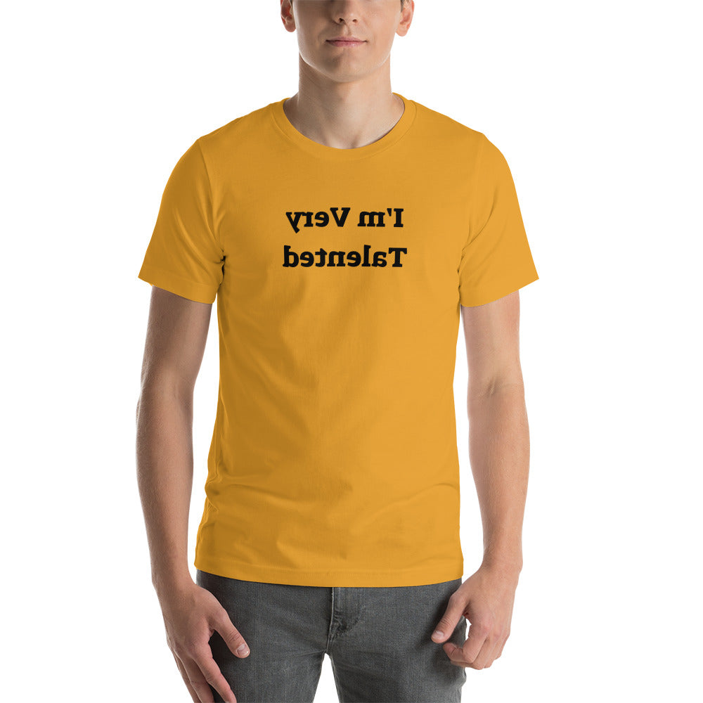 Short-Sleeve Unisex T-Shirt - I'm Very Talented - Mirror