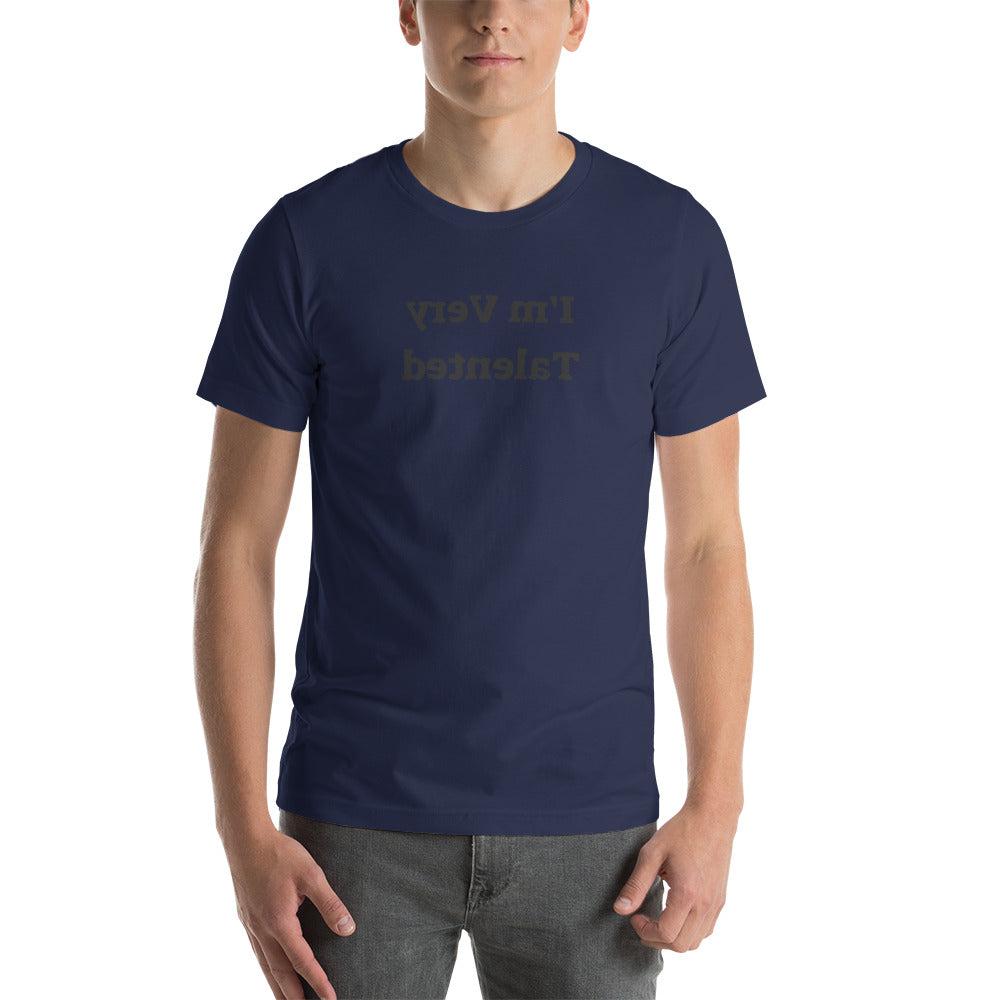 Short-Sleeve Unisex T-Shirt - I'm Very Talented - Mirror