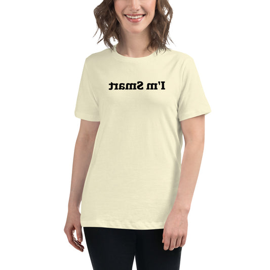 Women's Relaxed T-Shirt - I'm Smart - Mirror