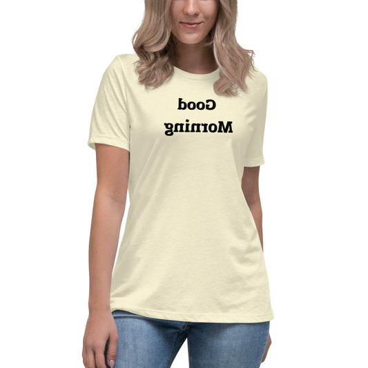 Women's Relaxed T-Shirt - Good Morning  - Mirror