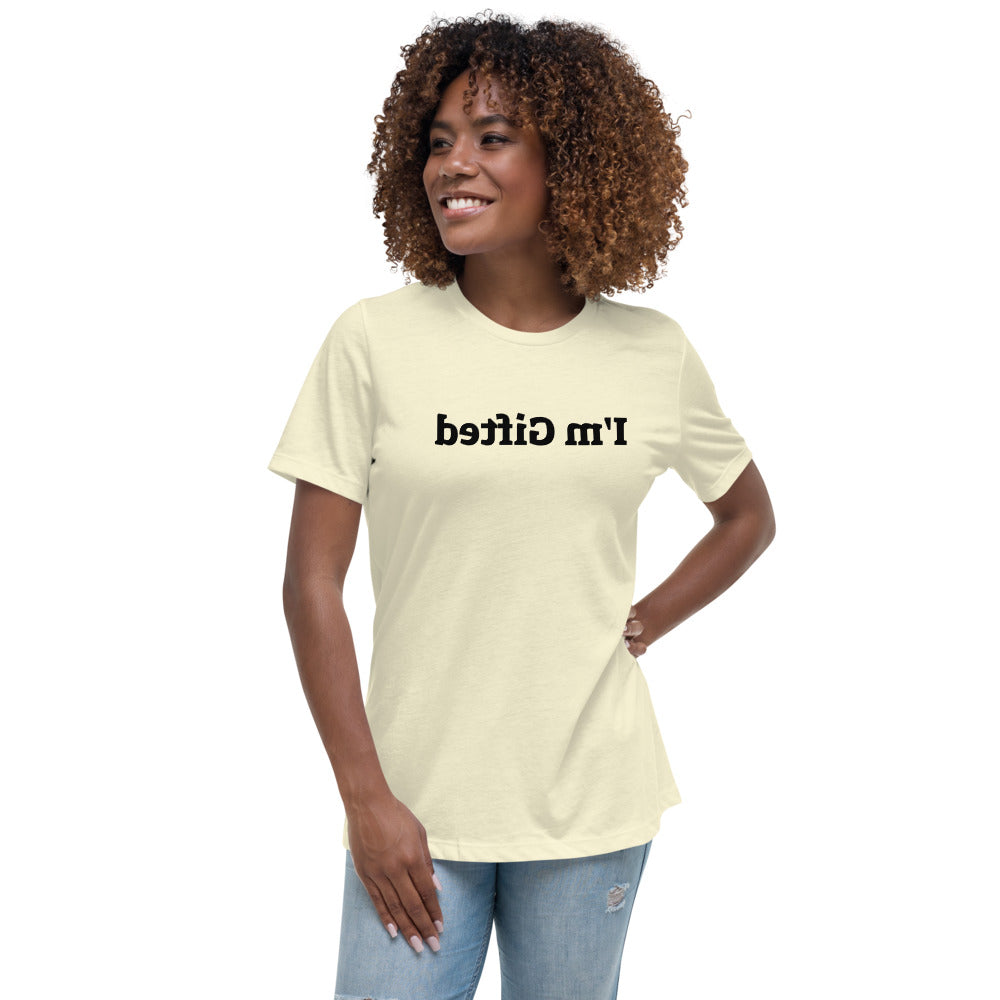 Women's Relaxed T-Shirt - I'm Gifted - Mirror