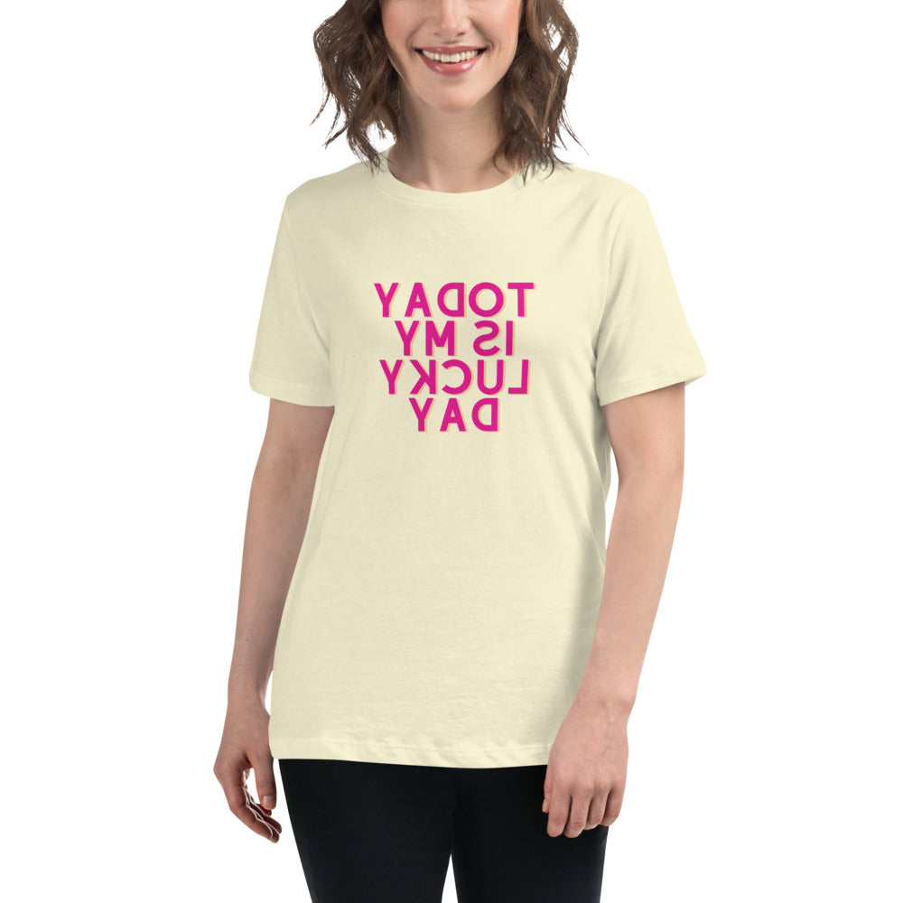 Women's Relaxed T-Shirt - Today Is My Lucky Day - Mirror