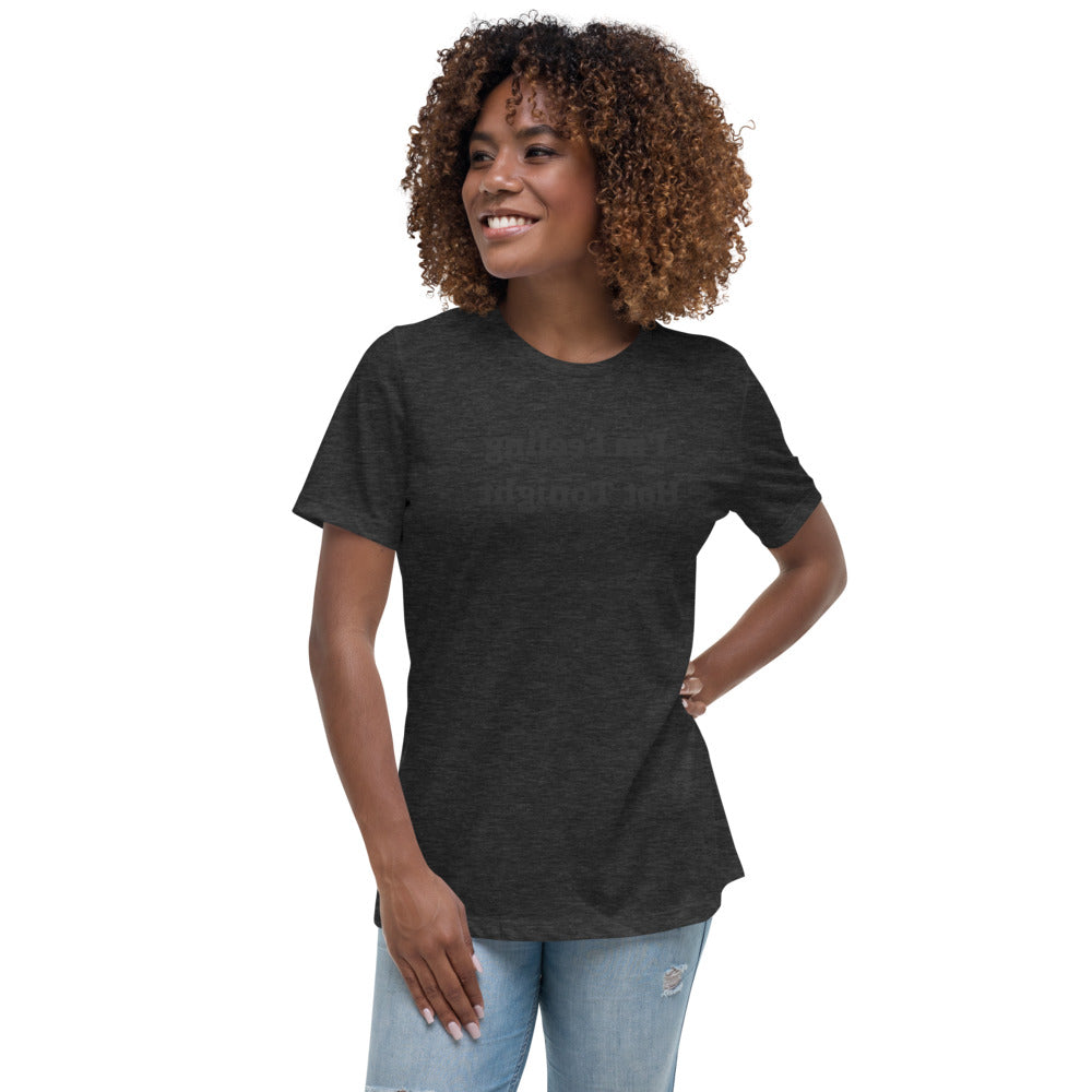 Women's Relaxed T-Shirt - I'm Feeling Hot Tonight - Mirror