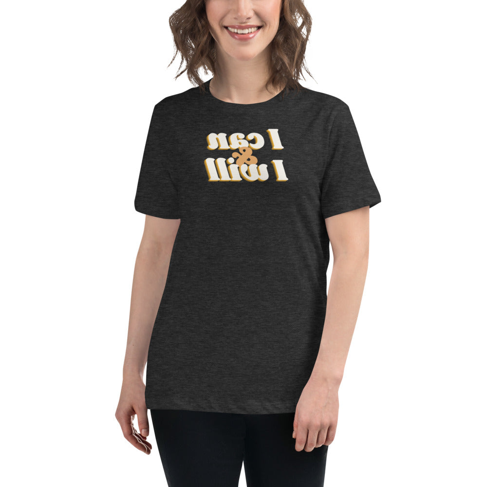 Women's Relaxed T-Shirt - I can & I will  - Mirror