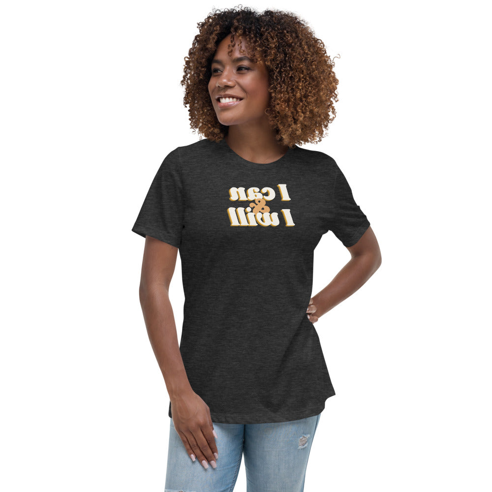 Women's Relaxed T-Shirt - I Can And I Will - Mirror