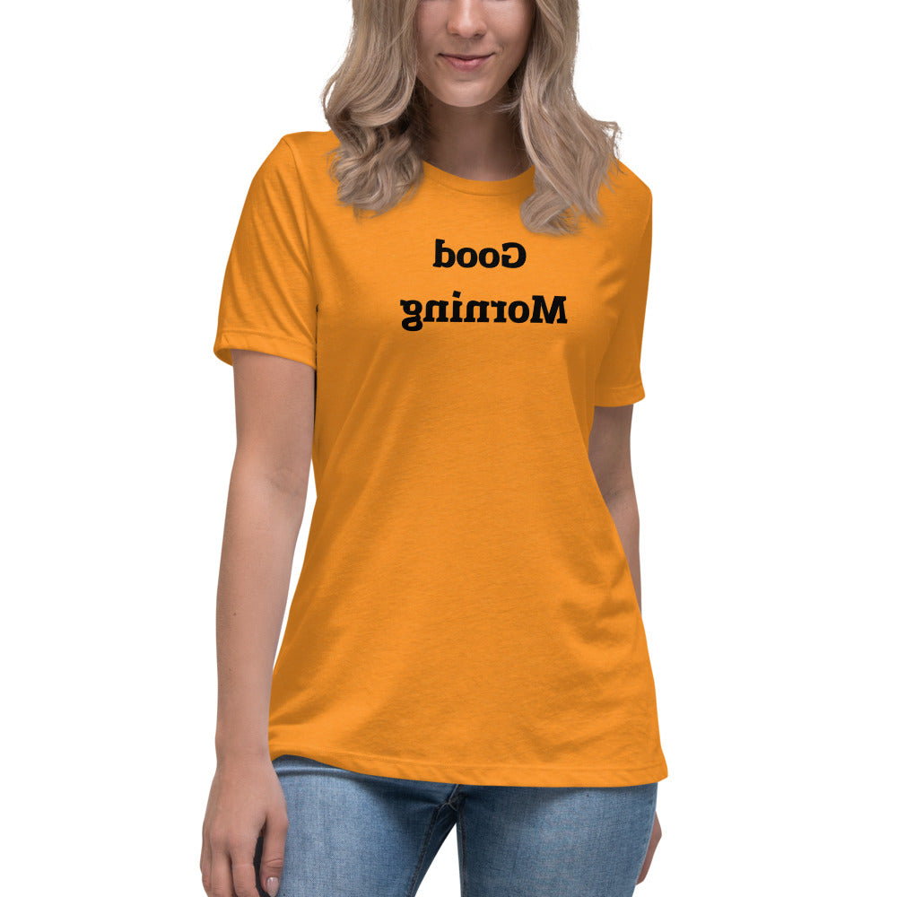 Women's Relaxed T-Shirt - Good Morning  - Mirror