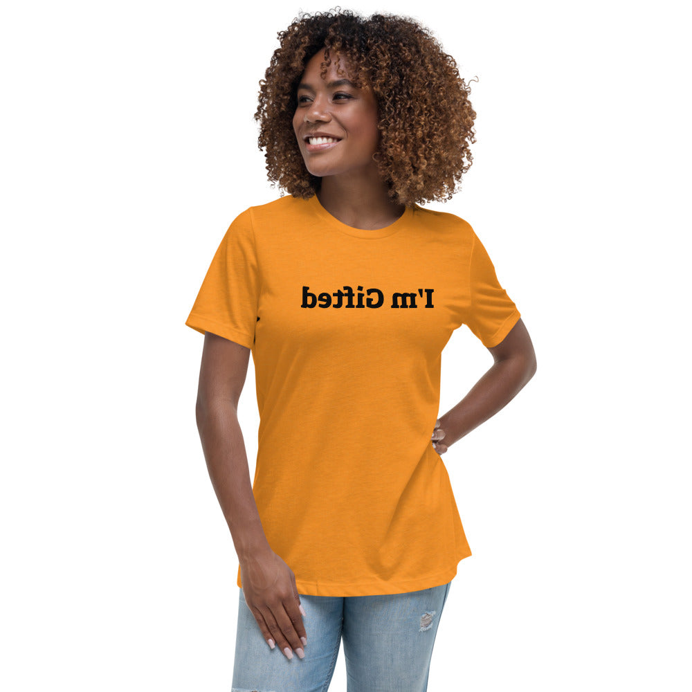 Women's Relaxed T-Shirt - I'm Gifted - Mirror