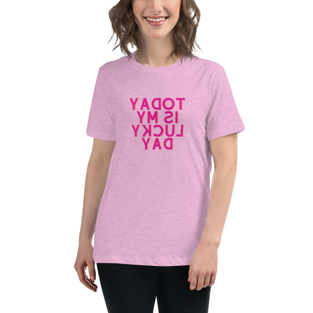 Women's Relaxed T-Shirt - Today Is My Lucky Day - Mirror