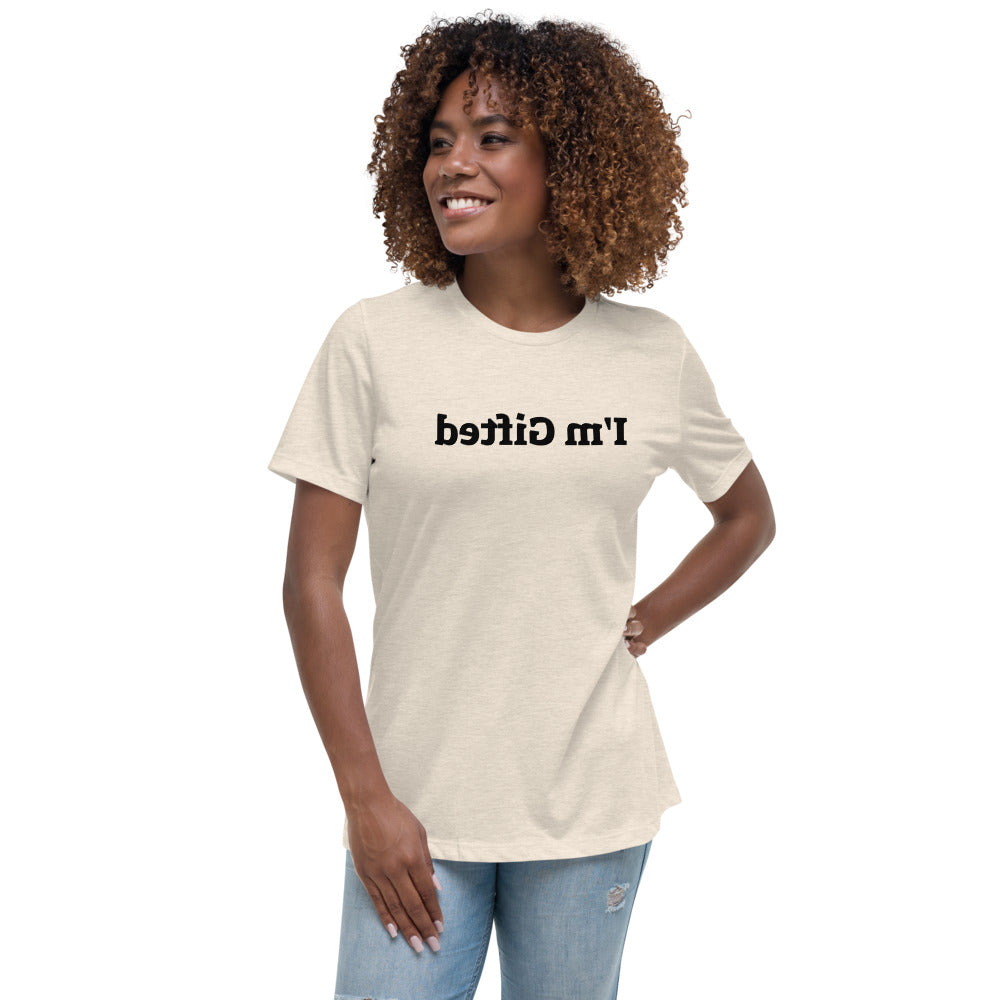 Women's Relaxed T-Shirt - I'm Gifted - Mirror