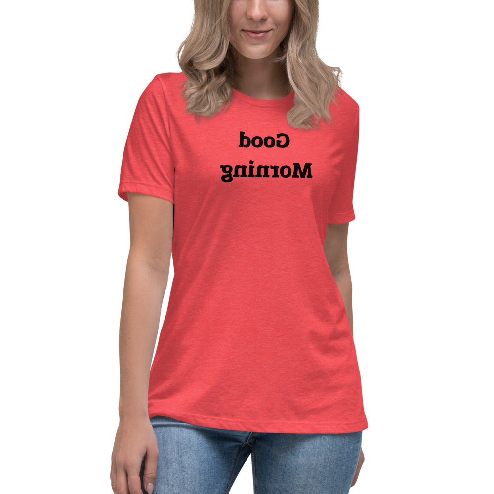 Women's Relaxed T-Shirt - Good Morning  - Mirror