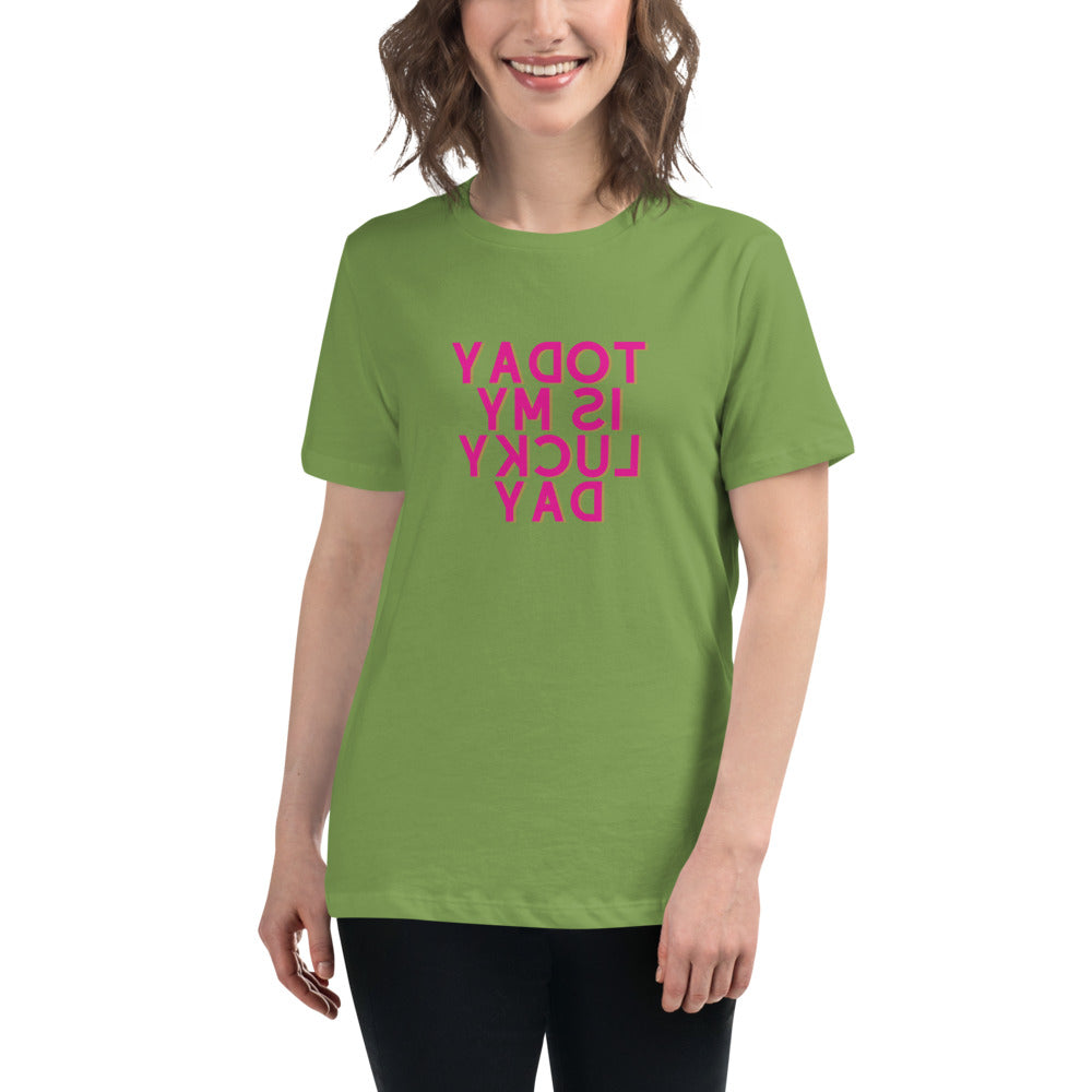 Women's Relaxed T-Shirt - Today Is My Lucky Day - Mirror