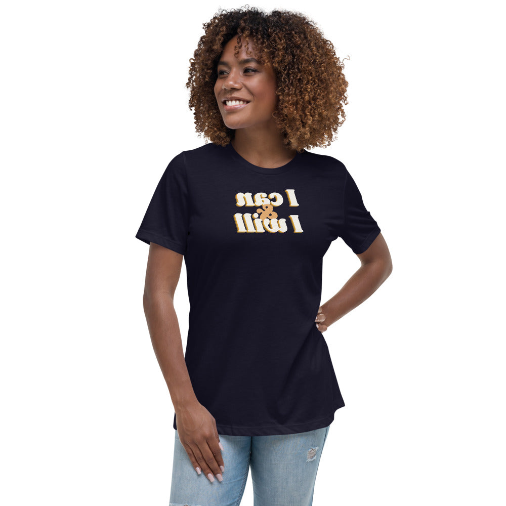 Women's Relaxed T-Shirt - I Can And I Will - Mirror