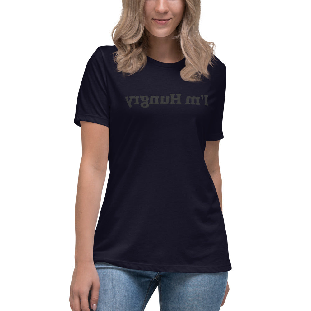 Women's Relaxed T-Shirt - I'm Hungry - Mirror