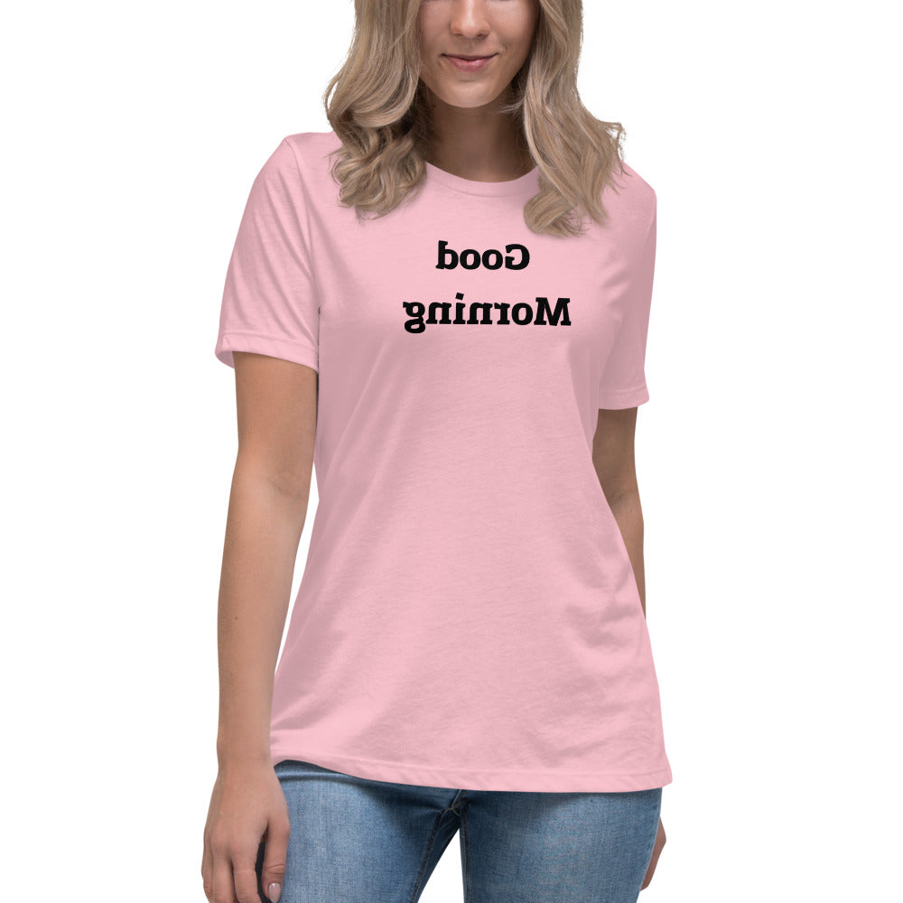 Women's Relaxed T-Shirt - Good Morning  - Mirror