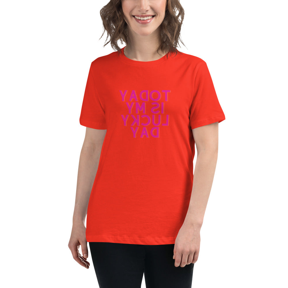 Women's Relaxed T-Shirt - Today Is My Lucky Day - Mirror