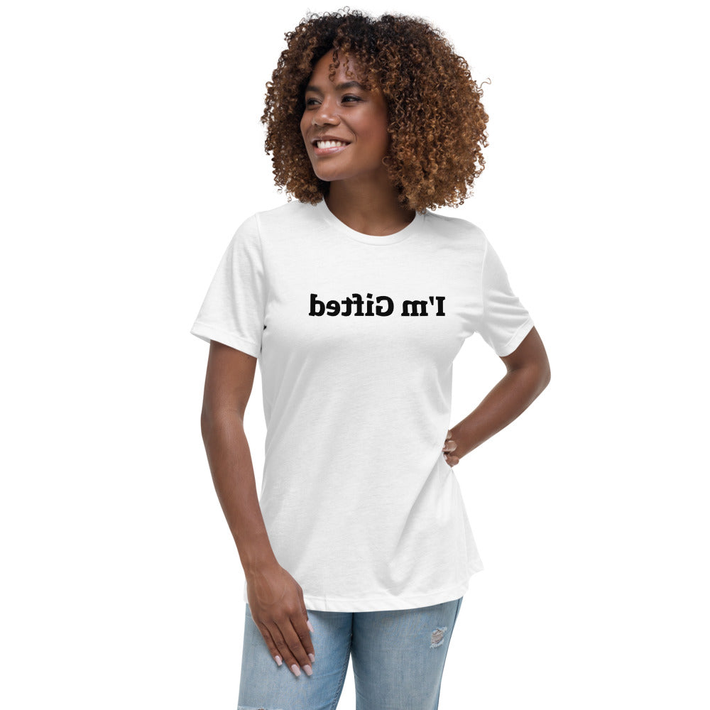 Women's Relaxed T-Shirt - I'm Gifted - Mirror