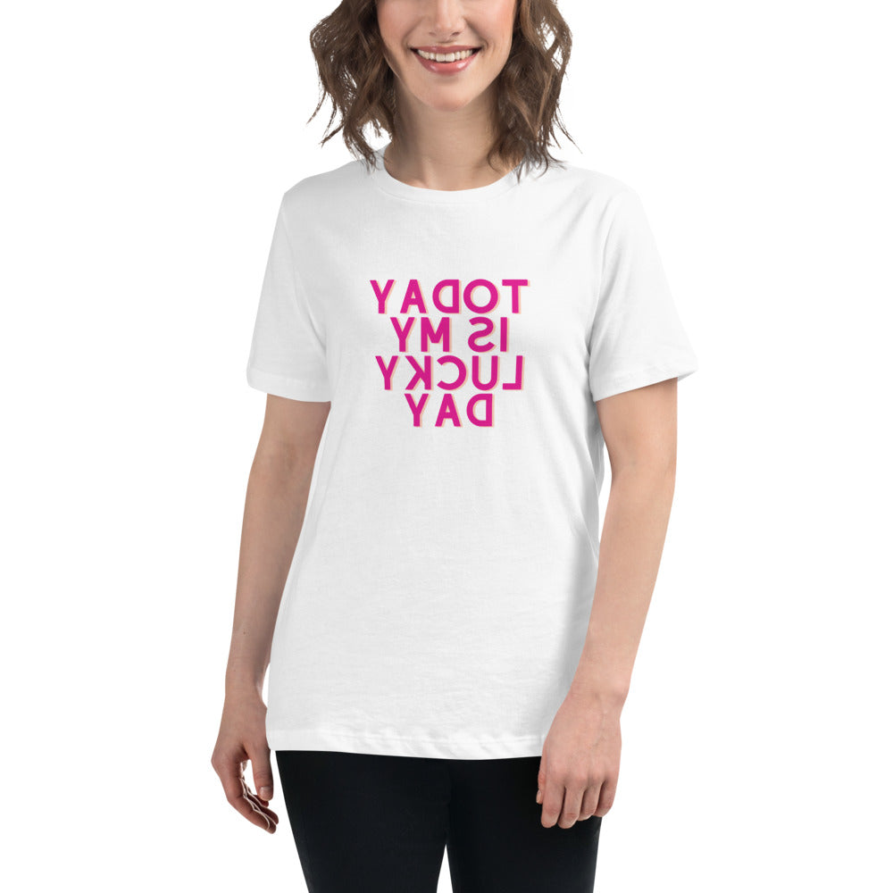 Women's Relaxed T-Shirt - Today Is My Lucky Day - Mirror